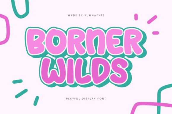 Borner Wilds: A Display Font That Grabs Attention—Without the Noise