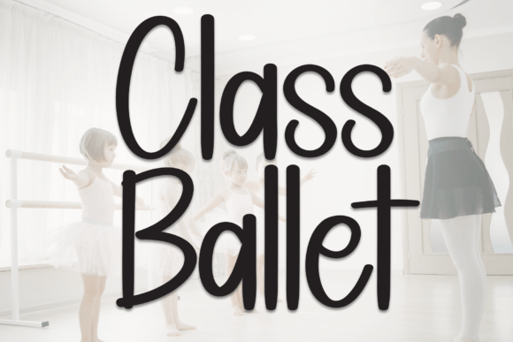 Class Ballet Handwritten Font for Small Business Branding
