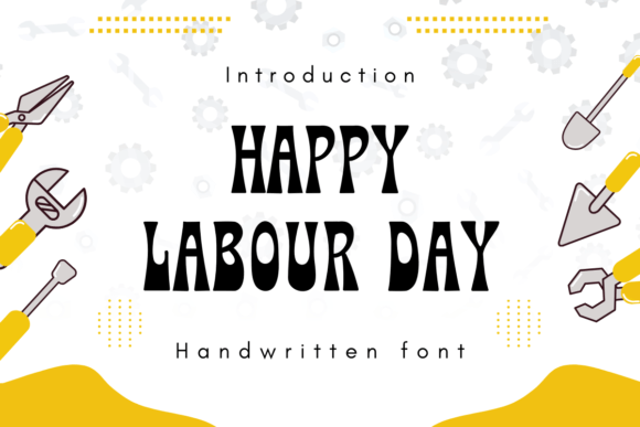 How the Happy Labor Day Font Brings Character to Your Campaigns