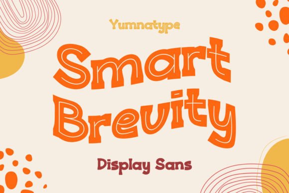 Smart Brevity: A Display Font That Builds Brand Trust