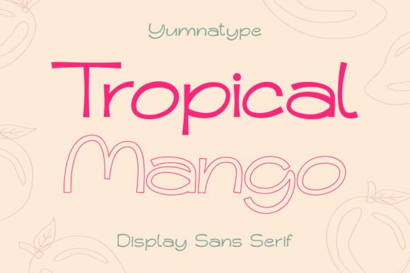 Tropical Mango: A Display Font That Makes Your Headlines Pop